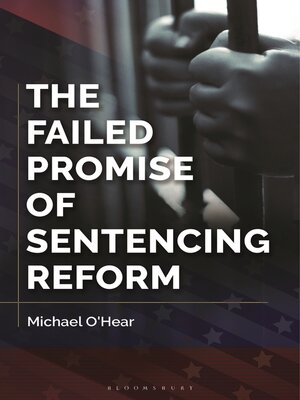 cover image of The Failed Promise of Sentencing Reform